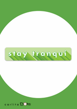 Load image into Gallery viewer, Stay Tranqui Sticker